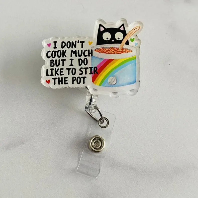 “I Don’t Cook Much, But I Do Like to Stir the Pot” Badge Reel – Funny Cat Retractable ID Holder