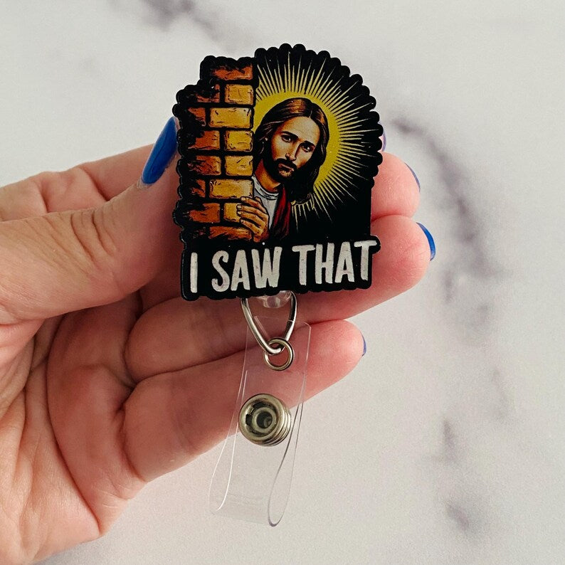 “I Saw That” Jesus Badge Reel – Funny Inspirational Retractable ID Holder
