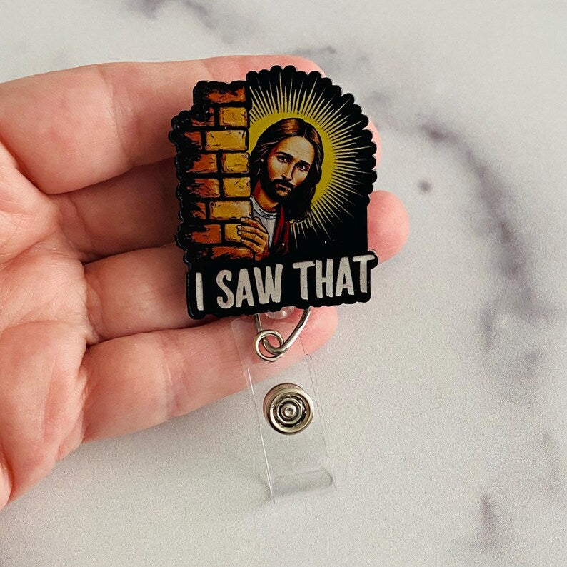 “I Saw That” Jesus Badge Reel – Funny Inspirational Retractable ID Holder