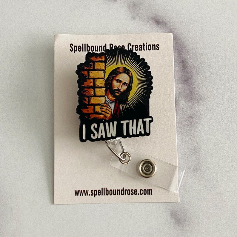 “I Saw That” Jesus Badge Reel – Funny Inspirational Retractable ID Holder