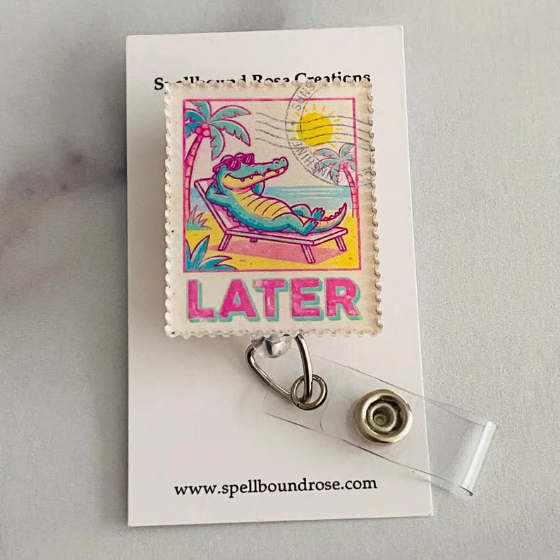 “Later” Retro Alligator Badge Reel – Funny Chill Vibes ID Holder