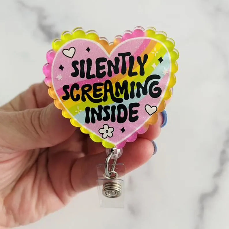 “Silently Screaming Inside” Nurse Badge Reel – Funny Rainbow Heart Retractable ID Holder