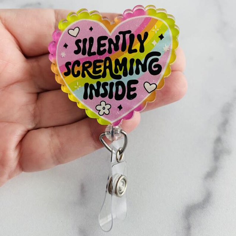 “Silently Screaming Inside” Nurse Badge Reel – Funny Rainbow Heart Retractable ID Holder