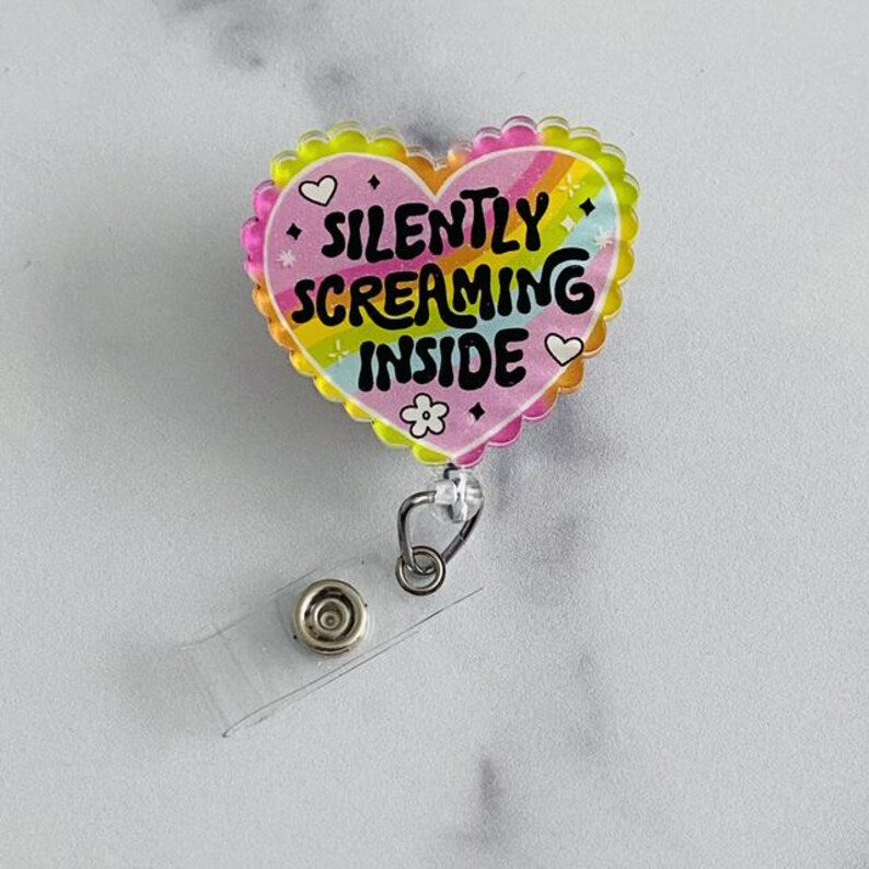 “Silently Screaming Inside” Nurse Badge Reel – Funny Rainbow Heart Retractable ID Holder
