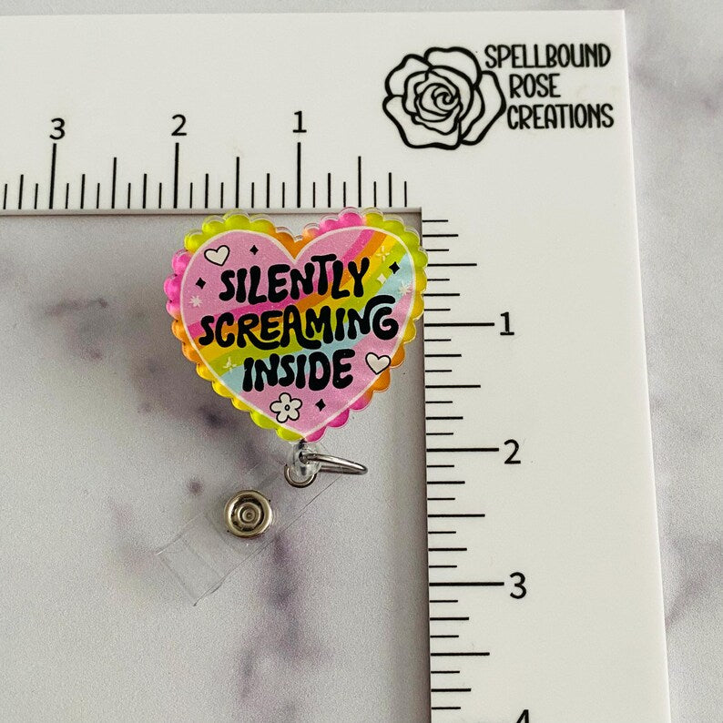 “Silently Screaming Inside” Nurse Badge Reel – Funny Rainbow Heart Retractable ID Holder
