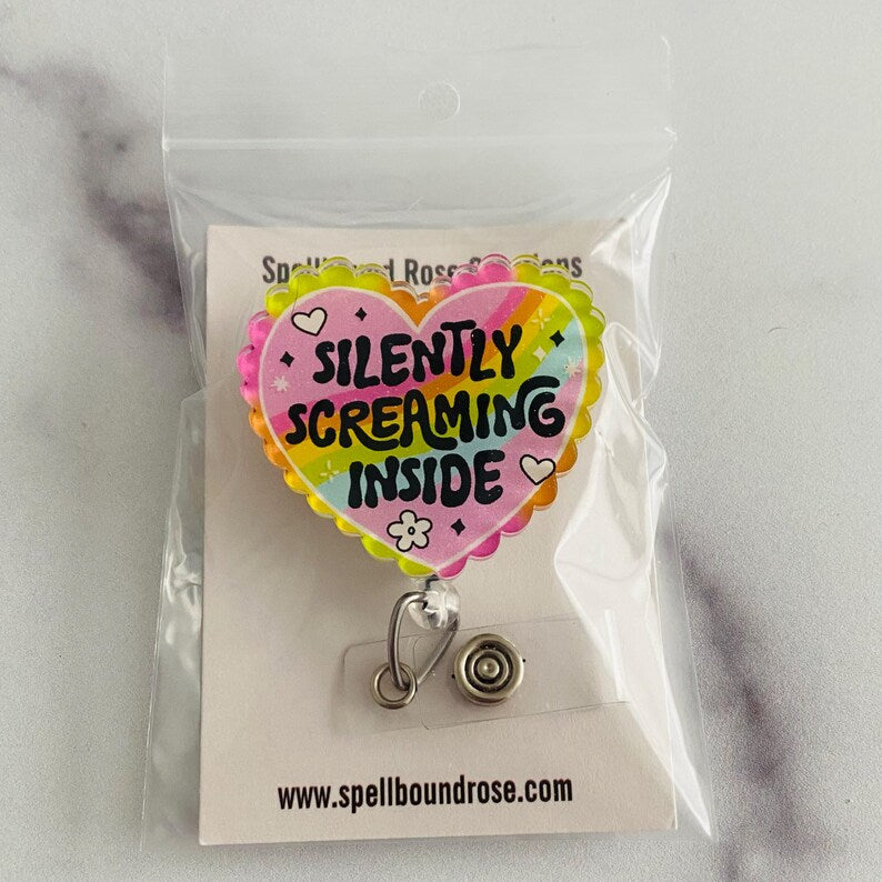 “Silently Screaming Inside” Nurse Badge Reel – Funny Rainbow Heart Retractable ID Holder