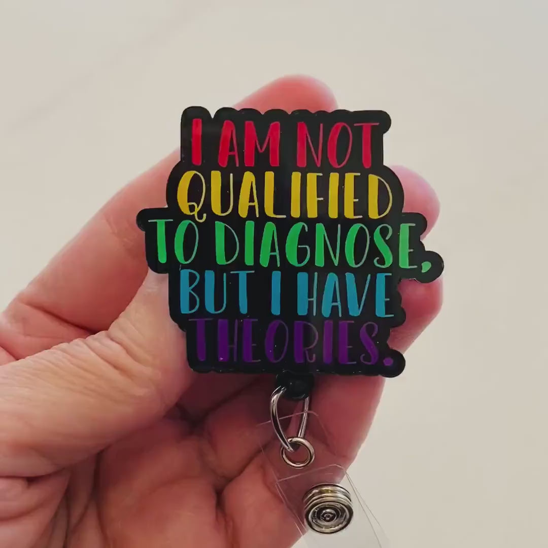 “I Am Not Qualified to Diagnose…” Badge Reel – Funny & Bold Statement ID Holder