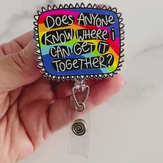 “Does Anyone Know Where I Can Get It Together?” Badge Reel – Funny Rainbow Retractable ID Holder