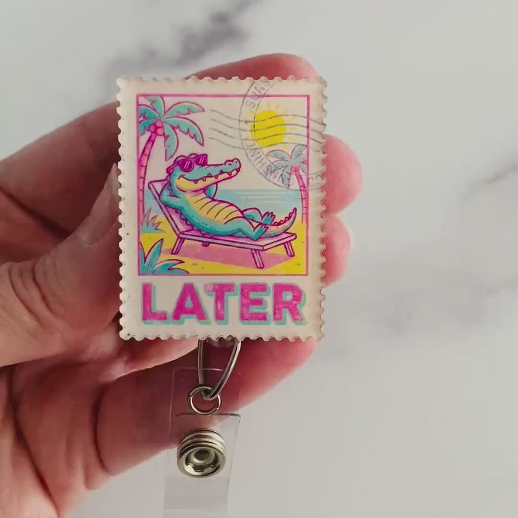 “Later” Retro Alligator Badge Reel – Funny Chill Vibes ID Holder